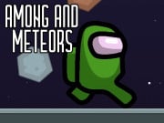 Play Among and meteors Game on FOG.COM