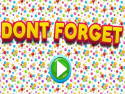 Play Dont Forgets Game on FOG.COM